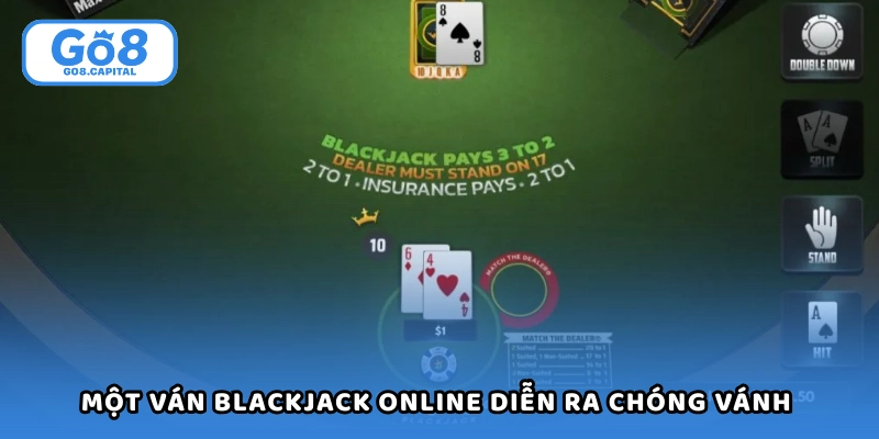 Một ván blackjack online diễn ra chóng vánh