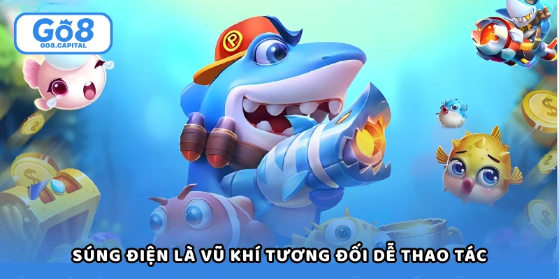 Súng điện là vũ khí tương đối dễ thao tác